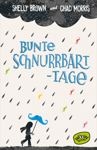 Bunte Schnurrbart-Tage - Chad Morris - E-Book