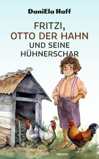 Fritzi, Otto der Hahn und seine Hühnerschar - DaniEla Haff - E-Book