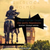 Sherlock Holmes - Die sechs Napoleons - Arthur Conan Doyle - Hörbuch