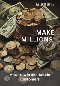 Make Millions - Sebastian Levine - E-Book