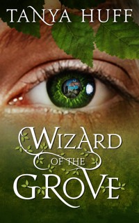 Wizard of the Grove - Tanya Huff - E-Book
