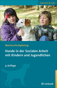 Hunde in der Sozialen Arbeit mit Kindern und Jugendlichen - Martina Kirchpfening - E-Book