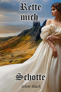 Rette mich Schotte - Seleni Black - E-Book