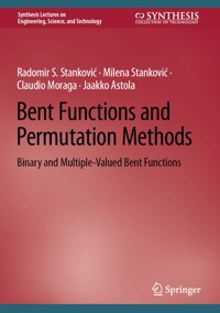 Bent Functions and Permutation Methods - Radomir S. Stanković - E-Book