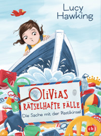 Olivias rätselhafte Fälle - Die Sache mit der Plastikinsel - Lucy Hawking - E-Book