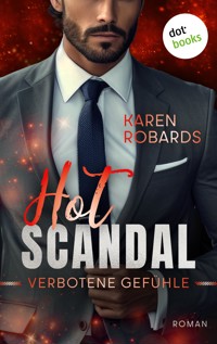 Hot Scandal - Verbotene Gefühle - Karen Robards - E-Book