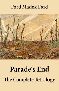 Parade's End: The Complete Tetralogy - Madox Ford - E-Book