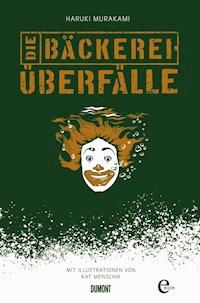 Die Bäckereiüberfälle - Haruki Murakami - E-Book