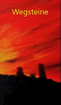 Wegsteine - Susanne Irmer - E-Book