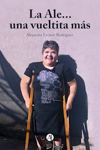 La Ale... - Alejandra Leonor Rodríguez - E-Book