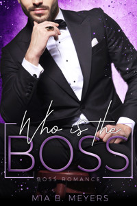 Who is the Boss - Mia B. Meyers - E-Book