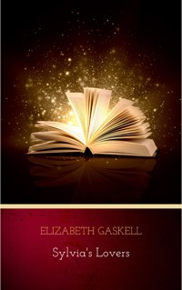 Sylvia's Lovers - Elizabeth Gaskell - E-Book