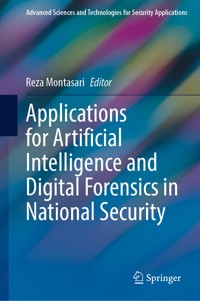 Applications for Artificial Intelligence and Digital Forensics in National Security -  - E-Book
