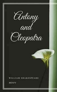 Antony and Cleopatra - William Shakespeare - E-Book