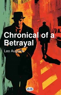 Chronicle Of A Betrayal - Leo Augliera - E-Book