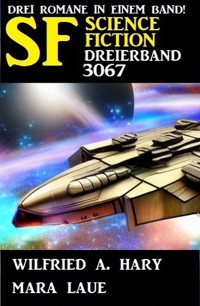 Science Fiction Dreierband 3067 - Mara Laue - E-Book