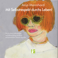 Mit Selbstrespekt durchs Leben! - Anja Mannhard - E-Book