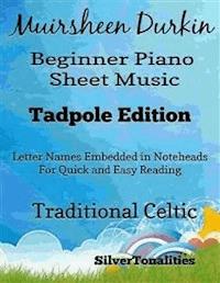 Muirsheen Durkin Beginner Piano Sheet Music Tadpole Edition - SilverTonalities - E-Book