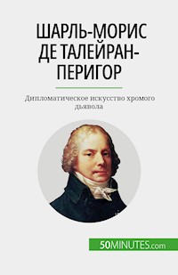 Шарль-Морис де Талейран-Перигор - Romain Parmentier - E-Book
