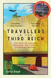 Travellers in the Third Reich - Julia Boyd - E-Book