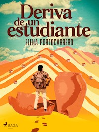 Deriva de un estudiante - Elena Portocarrero - E-Book