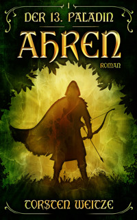 Ahren - Torsten Weitze - E-Book