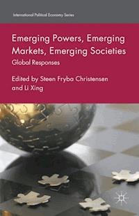 Emerging Powers, Emerging Markets, Emerging Societies -  - E-Book