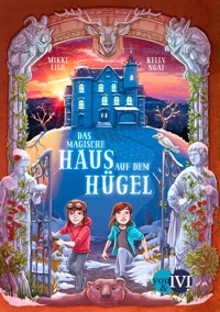 Das magische Haus auf dem Hügel - Mikki Lish - E-Book