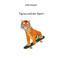 Tigrou und der Sport - Joëlle Marguet - E-Book