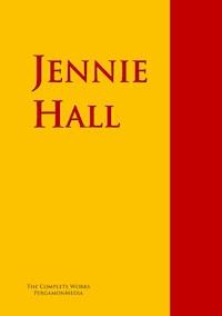 The Collected Works of Jennie Hall - Jennie Hall - E-Book