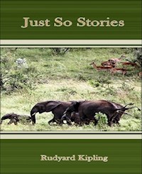 Just So Stories - Rudyard Kipling - E-Book