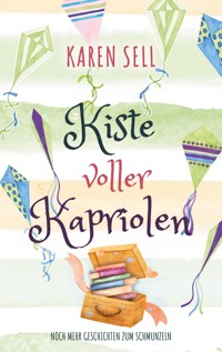 Kiste voller Kapriolen - Karen Sell - E-Book