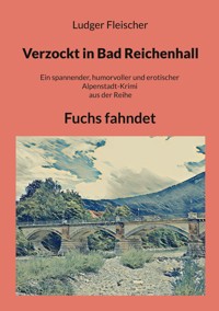 Verzockt in Bad Reichenhall - Ludger Fleischer - E-Book