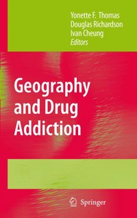 Geography and Drug Addiction -  - E-Book