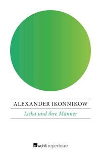 Liska und ihre Männer - Alexander Ikonnikow - E-Book