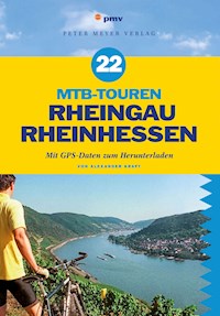 22 MTB-Touren Rheingau Rheinhessen - Alexander Kraft - E-Book