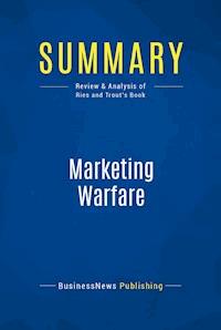 Summary: Marketing Warfare - BusinessNews Publishing - E-Book