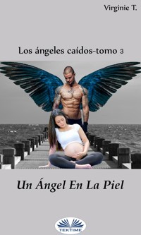 Un Ángel En La Piel - Virginie T. - E-Book