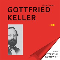 Literatur Kompakt: Gottfried Keller - Florian Trabert - E-Book