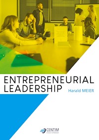 Entrepreneurial Leadership - Harald Meier - E-Book