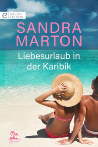 Liebesurlaub in der Karibik - SANDRA MARTON - E-Book