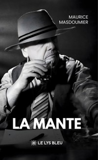 La mante - Maurice Masdoumier - E-Book