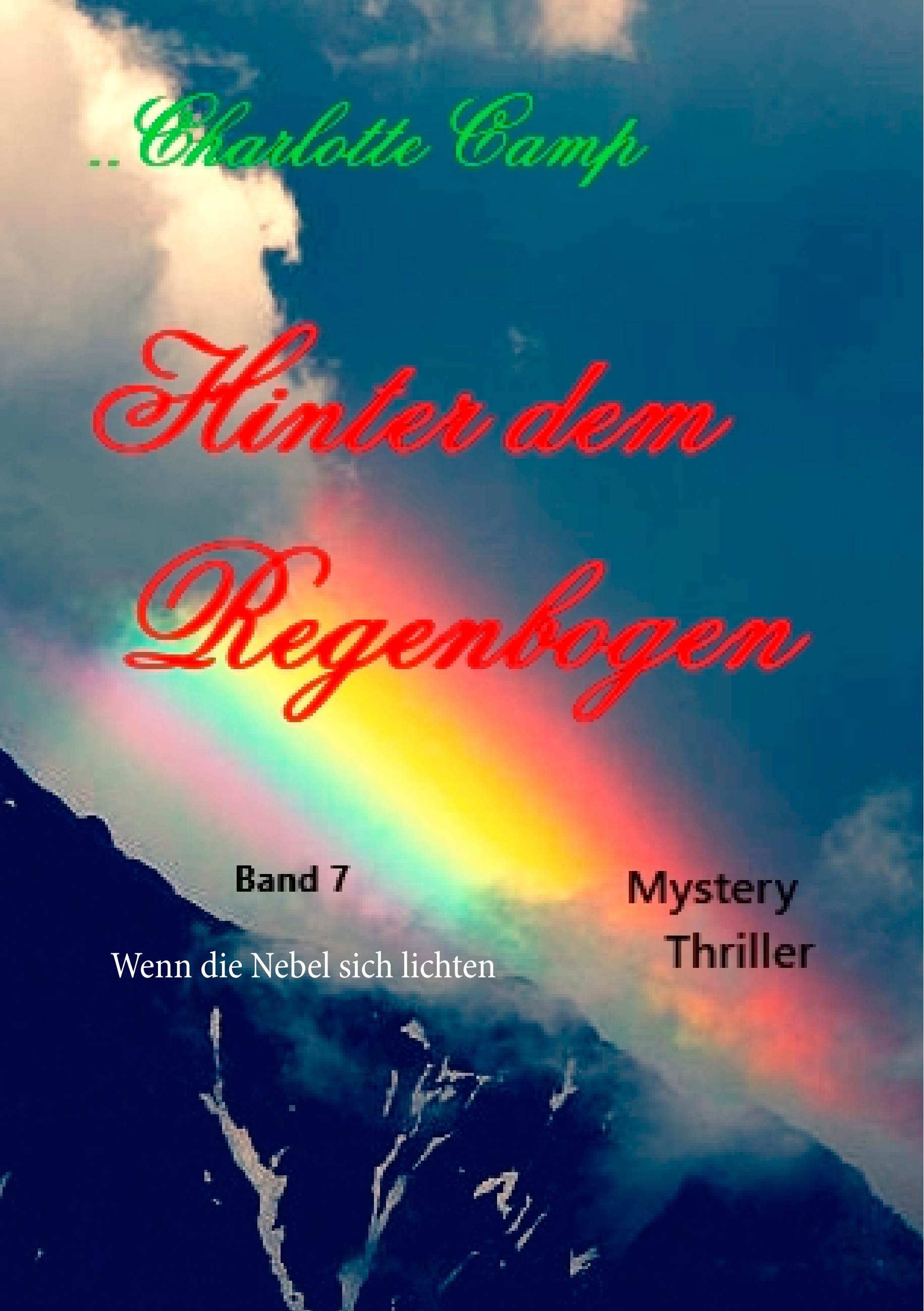 Hinter dem Regenbogen - Charlotte Camp - E-Book