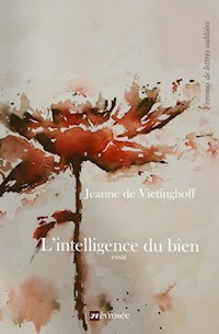 L'intelligence du bien - Jeanne de Vietinghoff - E-Book