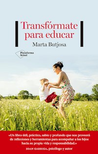 Transfórmate para educar - Marta Butjosa - E-Book