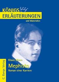 Mephisto. Roman einer Karriere von Klaus Mann. Textanalyse und Interpretation. - Klaus Mann - E-Book