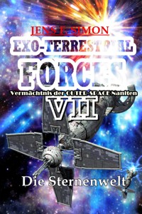 Die Sternenwelt (EXO-TERRESTRIAL-FORCES 7) - Jens F. Simon - E-Book