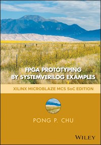 FPGA Prototyping by SystemVerilog Examples - Pong P. Chu - E-Book