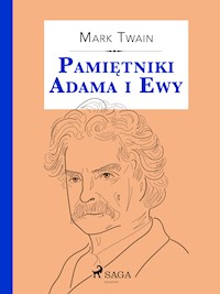 Pamiętniki Adama i Ewy - Mark Twain - E-Book