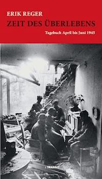 Zeit des Überlebens - Erich Reger - E-Book